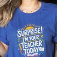 Surprise I'M Your Teacher Today Sub Substitute Teacher Women's Heather T-Shirt Heather True Royal Surprise I'M Your Teacher Today Sub Substitute Teacher Women's Heather T-Shirt Heather True Royal
