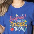 Surprise I'm Your Teacher Today Women's Heather T-Shirt Heather True Royal