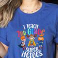 I Teach 2nd Grade Superheroes Back To School Teacher Men Women Girls Kids Women's Heather T-Shirt Heather True Royal