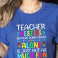 Teacher Besties Because Going Crazy Alone Is Not Fun Women's Heather T-Shirt Heather True Royal