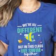 Teacher We All Different But In This Class We Swim Together Women's Heather T-Shirt Heather True Royal