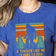 A Teacher Like Me Is Hard To Find Bigfoot Teacher Women's Heather T-Shirt Heather True Royal A Teacher Like Me Is Hard To Find Bigfoot Teacher Women's Heather T-Shirt Heather True Royal