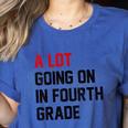Teacher A Lot Going On In Fourth Grade Back To School Women's Heather T-Shirt Heather True Royal