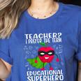 Teacher I Prefer The Term Educational Superhero Women's Heather T-Shirt Heather True Royal