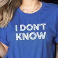 Teacher Shirts I Don't Know Idea For Teachers & Workers Adults - Small Short Sleeve Women's Heather T-Shirt Heather True Royal Teacher Shirts I Don't Know Idea For Teachers & Workers Adults - Small Short Sleeve Women's Heather T-Shirt Heather True Royal