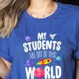 Teacher Tee My Students Are Out Of This World Space Women's Heather T-Shirt Heather True Royal Teacher Tee My Students Are Out Of This World Space Women's Heather T-Shirt Heather True Royal