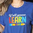 Teacher Y'All Gonna Learn Today First Day Of School Women's Heather T-Shirt Heather True Royal Teacher Y'All Gonna Learn Today First Day Of School Women's Heather T-Shirt Heather True Royal