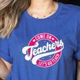 Come On Teachers Let's Go Teach Pink Back To School For Men Women Women's Heather T-Shirt Heather True Royal Come On Teachers Let's Go Teach Pink Back To School For Men Women Women's Heather T-Shirt Heather True Royal