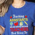 Teaching Assistant Because Teachers Need Heroes Too Cute Women's Heather T-Shirt Heather True Royal Teaching Assistant Because Teachers Need Heroes Too Cute Women's Heather T-Shirt Heather True Royal