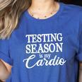 Testing Season Is My Cardio Teacher Test Day Women's Heather T-Shirt Heather True Royal