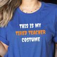 This Is My Tired Teacher Costume Apparel Halloween Teacher Women's Heather T-Shirt Heather True Royal This Is My Tired Teacher Costume Apparel Halloween Teacher Women's Heather T-Shirt Heather True Royal