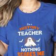 History Teacher School Shirt Halloween Educator Men Women Kids Women's Heather T-Shirt Heather True Royal History Teacher School Shirt Halloween Educator Men Women Kids Women's Heather T-Shirt Heather True Royal