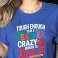 Tough Enough To Be A Teacher Crazy Enough To Love It Women's Heather T-Shirt Heather True Royal Tough Enough To Be A Teacher Crazy Enough To Love It Women's Heather T-Shirt Heather True Royal