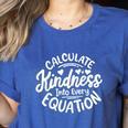 Unity Day Anti Bullying Calculate Kindness Math Teacher Kids Women's Heather T-Shirt Heather True Royal