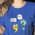 Wait What English Teacher Grammar Police Grammarian Women's Heather T-Shirt Heather True Royal