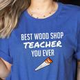 Wood Shop Teacher For Dad From Student Women's Heather T-Shirt Heather True Royal Wood Shop Teacher For Dad From Student Women's Heather T-Shirt Heather True Royal