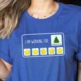 I Am Working For Christmas Break Teacher Christmas Women's Heather T-Shirt Heather True Royal
