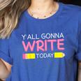 Y'All Gonna Write Today Writing Teacher English Teacher Joke Women's Heather T-Shirt Heather True Royal