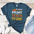 My Broom Broke So Now I Teach 5th Grade Halloween Teacher Women's Heather T-Shirt Heather Deep Teal My Broom Broke So Now I Teach 5th Grade Halloween Teacher Women's Heather T-Shirt Heather Deep Teal