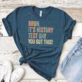 Bruh It's History Test Day You Got This History Teacher Women's Heather T-Shirt Heather Deep Teal