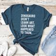 Dinosaurs Didn't Learn Art Art Teacher Women's Heather T-Shirt Heather Deep Teal Dinosaurs Didn't Learn Art Art Teacher Women's Heather T-Shirt Heather Deep Teal
