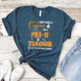 I Don't Need A Costume I'm A Pre-K Teacher Halloween Men Women Women's Heather T-Shirt Heather Deep Teal