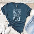 Don't Make Me Use My Teacher Voice Shirt Men Women Teacher Women's Heather T-Shirt Heather Deep Teal Don't Make Me Use My Teacher Voice Shirt Men Women Teacher Women's Heather T-Shirt Heather Deep Teal
