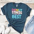 Donut Stress Just Do Your Best Teachers Testing Day For Men Women Girls Kids Women's Heather T-Shirt Heather Deep Teal Donut Stress Just Do Your Best Teachers Testing Day For Men Women Girls Kids Women's Heather T-Shirt Heather Deep Teal