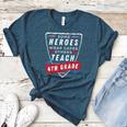 Some Heroes Wear Capes Others Teach 4th Grade Teacher Men Women Kids Women's Heather T-Shirt Heather Deep Teal