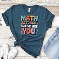 Math Is Tough But So Are You Motivational School Teacher Women's Heather T-Shirt Heather Deep Teal Math Is Tough But So Are You Motivational School Teacher Women's Heather T-Shirt Heather Deep Teal