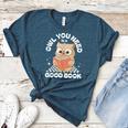 Owl You Need Is A Good Book Teacher Librarian Reading Women's Heather T-Shirt Heather Deep Teal