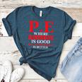 PE Where Sweating Is Good But Deodorant Is Better PE Teacher Women's Heather T-Shirt Heather Deep Teal PE Where Sweating Is Good But Deodorant Is Better PE Teacher Women's Heather T-Shirt Heather Deep Teal
