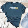 Principal School Teacher Friend Men Women Women's Heather T-Shirt Heather Deep Teal