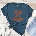 School Teachers Day The Life Of A Teacher Teaching Women's Heather T-Shirt Heather Deep Teal School Teachers Day The Life Of A Teacher Teaching Women's Heather T-Shirt Heather Deep Teal