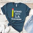 Stand With LA Teachers Tshirt United Los Angeles T Shirt Men Women Kids Women's Heather T-Shirt Heather Deep Teal Stand With LA Teachers Tshirt United Los Angeles T Shirt Men Women Kids Women's Heather T-Shirt Heather Deep Teal