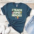 I Teach Superheroes School Teacher Professor Women's Heather T-Shirt Heather Deep Teal