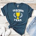 Teacher Of The Year For Men Women Women's Heather T-Shirt Heather Deep Teal Teacher Of The Year For Men Women Women's Heather T-Shirt Heather Deep Teal