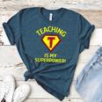 Teaching Is My Superpower Fun Elementary Teacher 1st Grade Women's Heather T-Shirt Heather Deep Teal