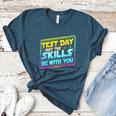 Testing Day Test Day May The Skills Be With You Teacher Women's Heather T-Shirt Heather Deep Teal Testing Day Test Day May The Skills Be With You Teacher Women's Heather T-Shirt Heather Deep Teal