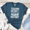 History Teacher Appreciation History Teaching Women's Heather T-Shirt Heather Deep Teal