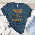 Why Science Teachers Not Given Playground Duty Men Women Women's Heather T-Shirt Heather Deep Teal