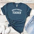 World's Okayest Teacher Educator Best Teacher Ever Women's Heather T-Shirt Heather Deep Teal