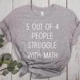 5 Out Of 4 People Struggle With Math Math Teachers Women's Heather T-Shirt Athletic Heather 5 Out Of 4 People Struggle With Math Math Teachers Women's Heather T-Shirt Athletic Heather