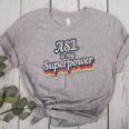 ASL Is My Superpower ASL Teacher Shirt T-Shirt Women's Heather T-Shirt Athletic Heather ASL Is My Superpower ASL Teacher Shirt T-Shirt Women's Heather T-Shirt Athletic Heather