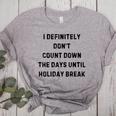 Back To School Teacher Outfit I Definitely Don't Count Down Holiday Break Lie Party Women's Heather T-Shirt Athletic Heather