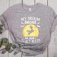 My Broom Broke So Now I Teach Math Teacher Halloween Costume For Men Women Women's Heather T-Shirt Athletic Heather My Broom Broke So Now I Teach Math Teacher Halloween Costume For Men Women Women's Heather T-Shirt Athletic Heather