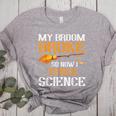 My Broom Broke So Now I Teach Science Teacher Halloween Women's Heather T-Shirt Athletic Heather My Broom Broke So Now I Teach Science Teacher Halloween Women's Heather T-Shirt Athletic Heather
