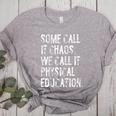 Some Call It Chaos We Call It Physical Education Teacher Women's Heather T-Shirt Athletic Heather