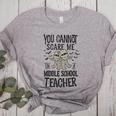 You Cannot Scare Me I'm A Middle School Teacher Halloween Women's Heather T-Shirt Athletic Heather You Cannot Scare Me I'm A Middle School Teacher Halloween Women's Heather T-Shirt Athletic Heather