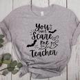 You Can't Scare Me I'm a Teacher Women's Heather T-Shirt Athletic Heather You Can't Scare Me I'm a Teacher Women's Heather T-Shirt Athletic Heather